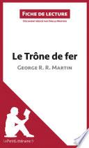 Télécharger le livre libro Le Trône De Fer De George R. R. Martin (fiche De Lecture)